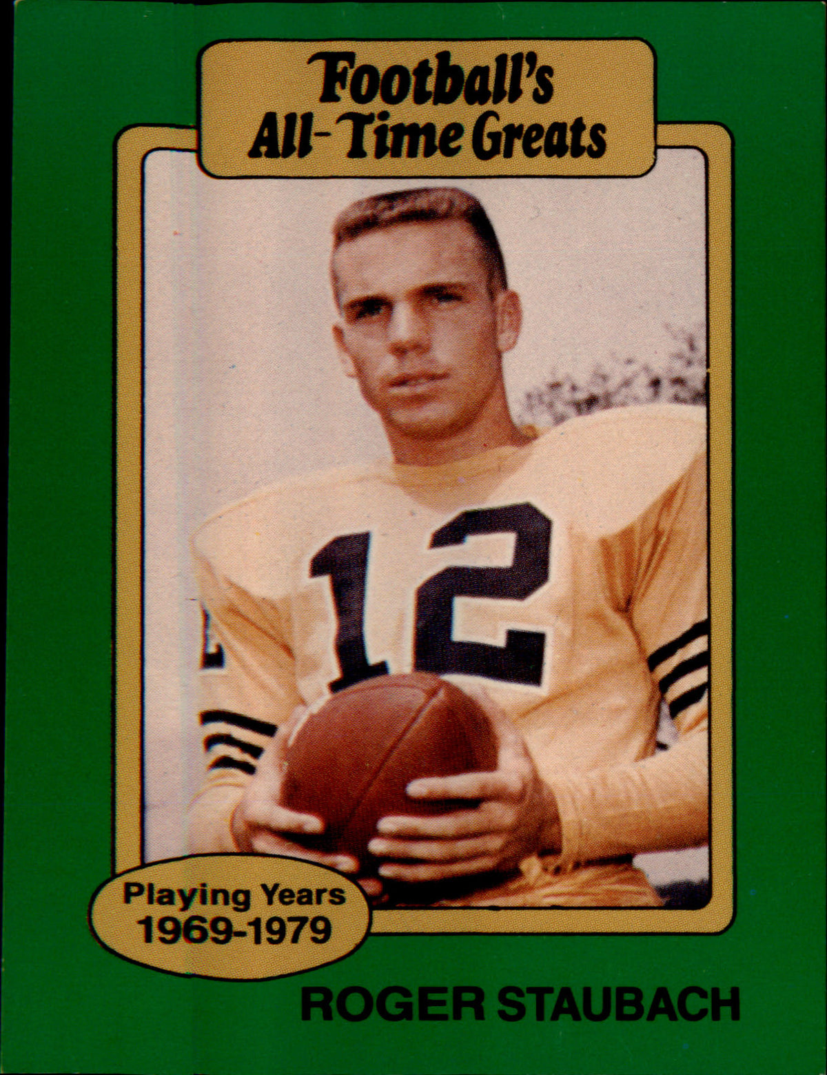 1987 Hygrade football's All-Time Greats #NNO Roger Staubach - Veteran Sports Cards FL